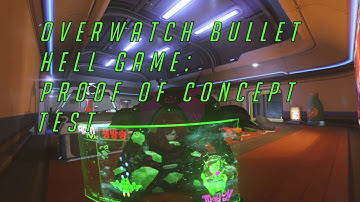 Overwatch Bullet Hell Battle Mode: Proof of Concept