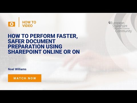 How to Perform Faster, Safer Document Preparation Using SharePoint Online or On Premises