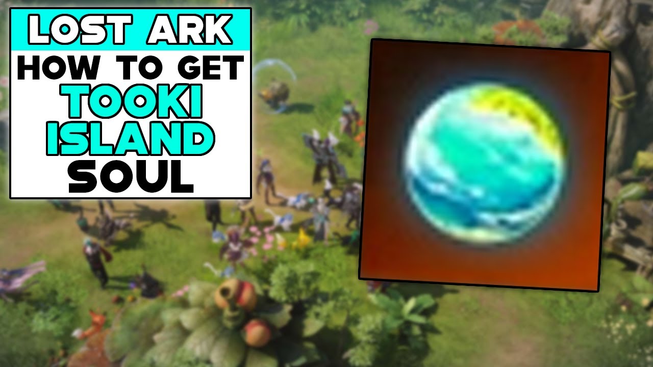 LOST ARK How To Get TOOKI ISLAND SOUL - YouTube