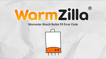 Worcester Bosch Boiler F0 Error Code | What It Means and How WarmZilla Can Help