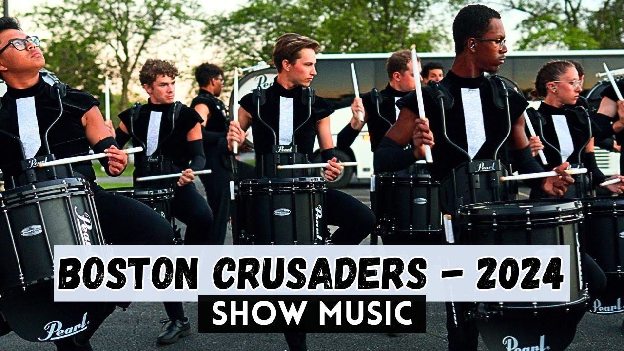 Boston Crusaders 2024 - Show Music