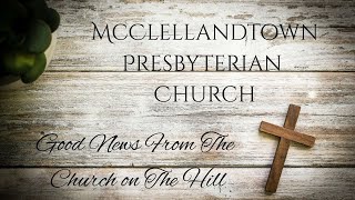 McClellandtown Presbyterian Church   Sunday Morning Worship   January 4, 2026