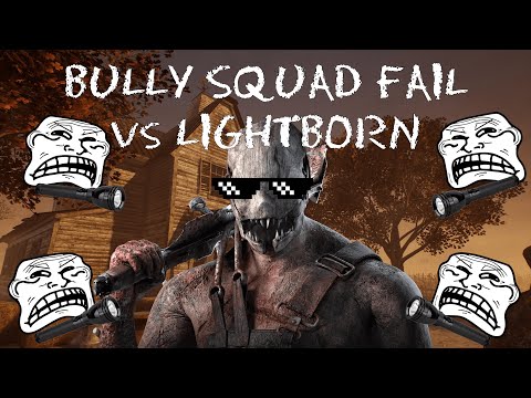 Dead by Daylight: Bully Squad FAIL vs Lightborn