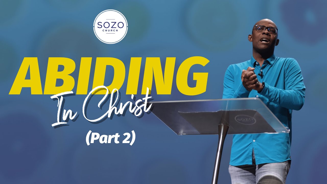 ABIDING IN CHRIST PART 2 // FRUITFULNESS // SOZO CHURCH // MARLANDO JORDAN