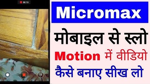 micromax mobile me slow motion me video kaise banaye।।how to make slow motion video in micromax