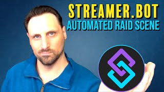 How To Automatically Change Your Scene When You Get Raided - Streamer.Bot