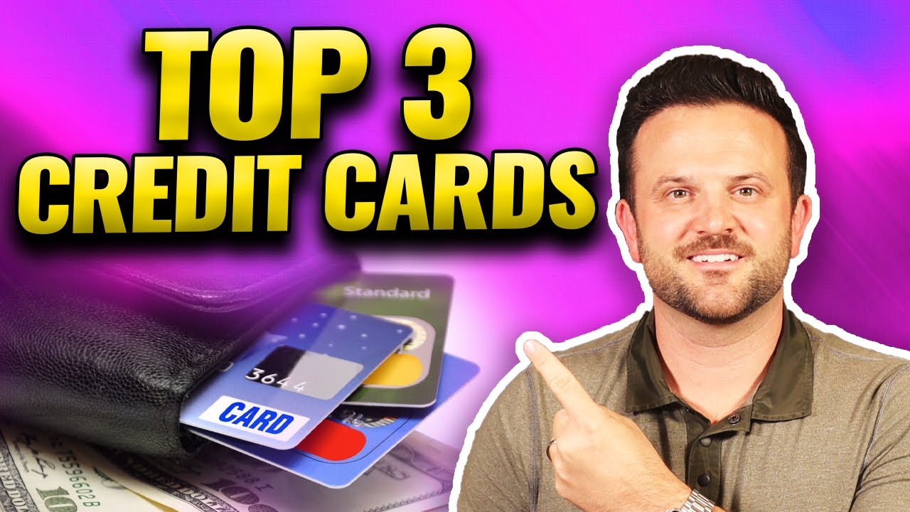 Top 3 Credit Cards | Which One Should I Get?