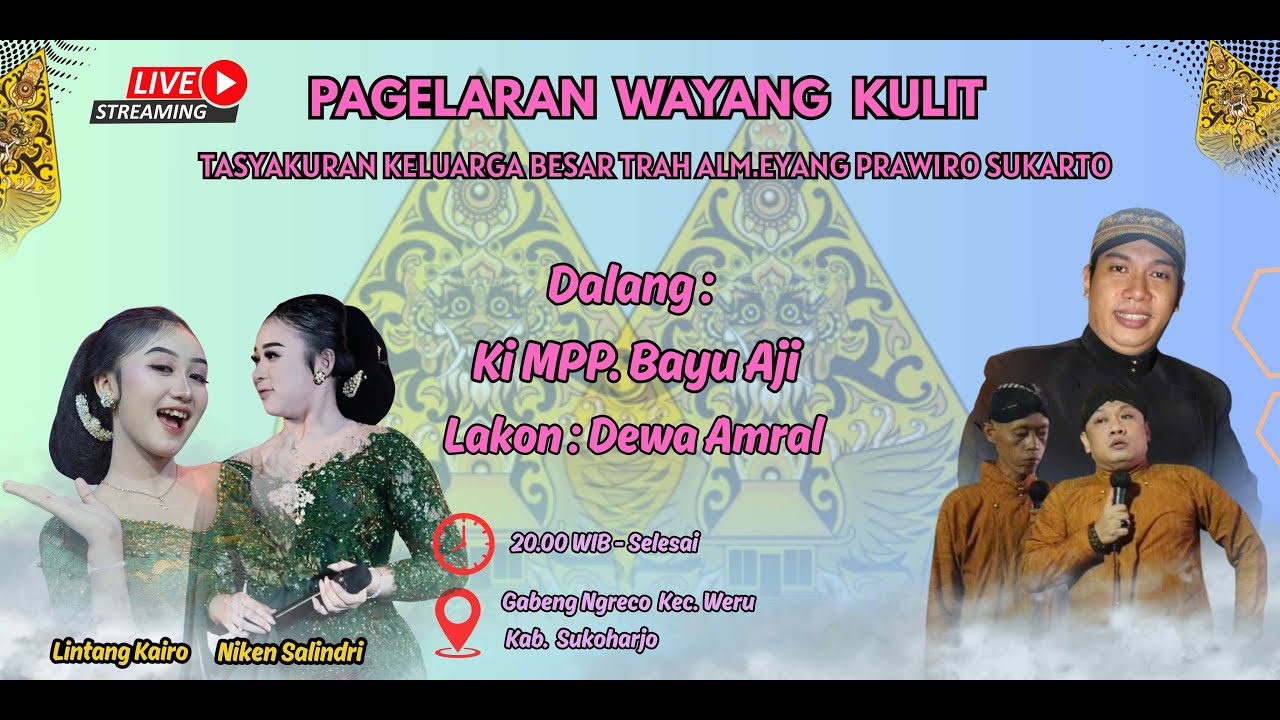 PAGELARAN WAYANG KULIT KELUARGA BESAR TRAH ALM. EYANG PRAWIRO SUKARTO DUKUH GABENG DESA NGRECO WERU