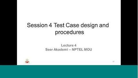 Lecture 04 Introduction to Test Case Design and procedures by IIT MADRAS