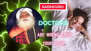 Sadhguru&#39;s trick to sleep less and have more energy!