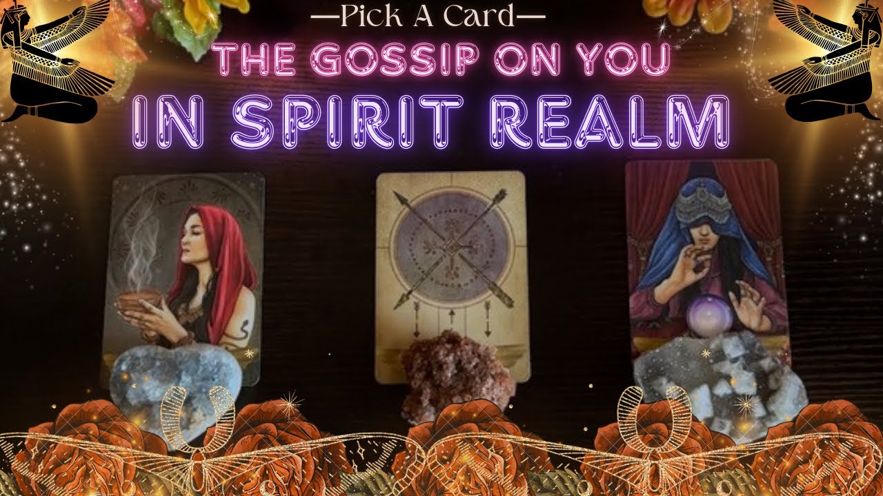🥵🥀🔥POV: YOUR ANCESTORS SPILL THE TEA ON THE GOSSIP ON YOU IN SPIRIT REALM🔥🥀 | Pick A Card 
