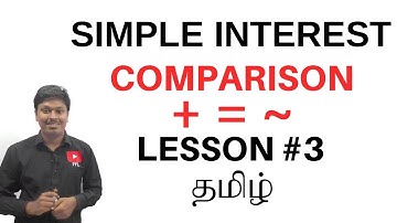 Simple Interest || COMPARISON || Lesson-3 || Tamil || Common for all Competitive Exams