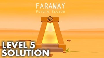 Faraway: Puzzle Escape - Level 5 Solution and Walkthrough