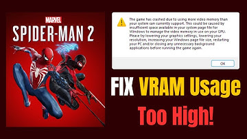 FIX Spiderman 2 Crashing Due to Using More Video Memory than your System can Currently Support