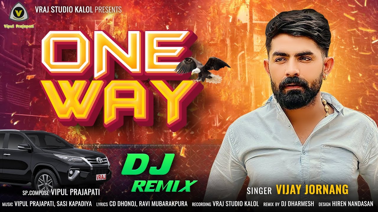 Vijay Jornang  ONE WAY  kala kach kali gadi  new attitude song  one way dj remix VRAJSTUDIO