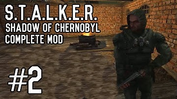 S.T.A.L.K.E.R.: Shadow of Chernobyl - Part 2 - Complete Mod [Playthrough] [Walkthrough] [Gameplay]