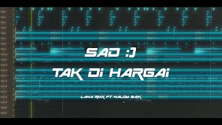 🥀🙂SAD | DJ TAK DI HARGAI | VIRAL TIK TOK (LanaRmx ft Naldy Baik)