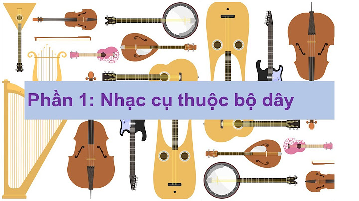 Nhạc cụ họ tự thân vang tiếng anh là gì