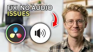 How to Fix DaVinci Resolve No Audio Issues - Quick Fix 2026