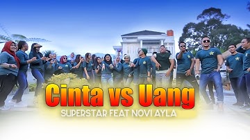 Superstar feat. Novi Ayla - Cinta vs Uang