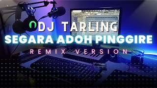 DJ Tarling Jadul 'SEGARA ADOH PINGGIRE' Remix Version