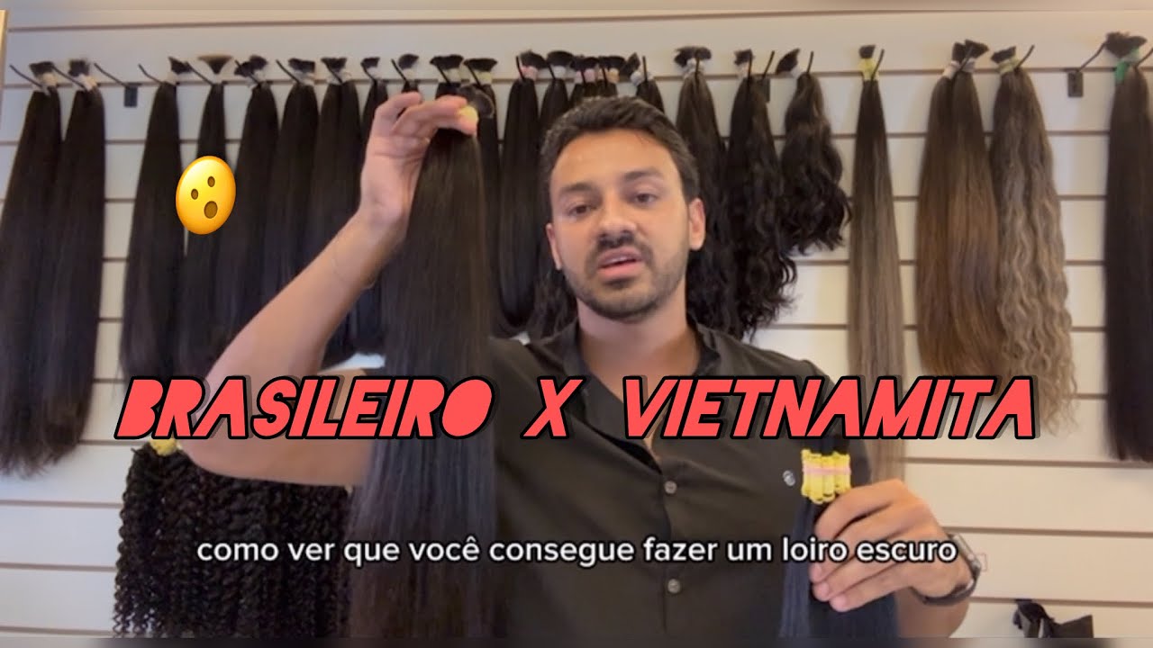 Diferença entre o Cabelo Vietnamita e Brasileiro - Realmente compensa o Cabelo Vietnamita?