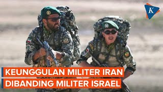 Kekuatan Militer Iran Lebih Unggul Dibandingkan Israel