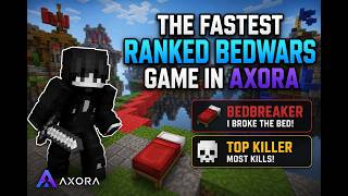 THE FASTEST RANKED BEDWARS GAME IN AXORA 💥💥