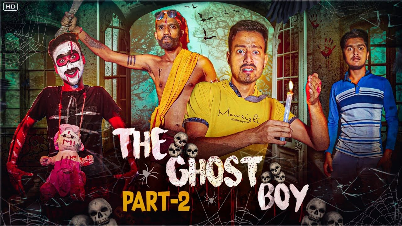 The Ghost Boy part-2 | Horror Comedy Video | Bhoot Comedy Video