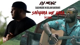 Dj Noiz Cagi Mudre Ni Delani Ravoravo - Siviyara Me Yara Remix Music Video