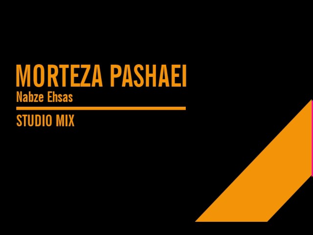 Morteza Pashei Nabze Ehsas:Studio MIX:By A&D