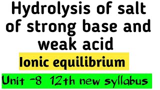 TN new syllabus 12th std/Hydrolysis of salt of strong base and weak acid/Ionic equilibrium in tamil