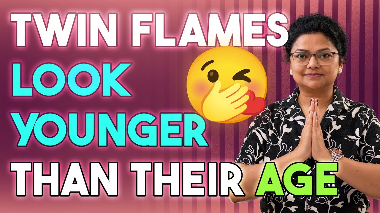 Why Do Twin Flames Look Younger Than Their Age