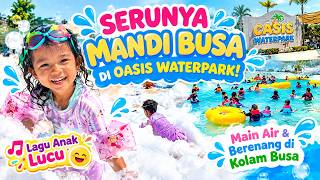 🫧💦 SO MUCH FUN WITH BUBBLE BATH AT OASIS WATERPARK! 😂 | Playing in Water & Swimming in the Bubble...