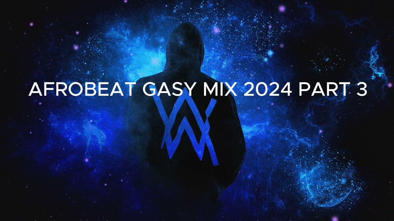 AFROBEAT MIX 2024 GASY | THE BEST MIXED BY SD Part 3