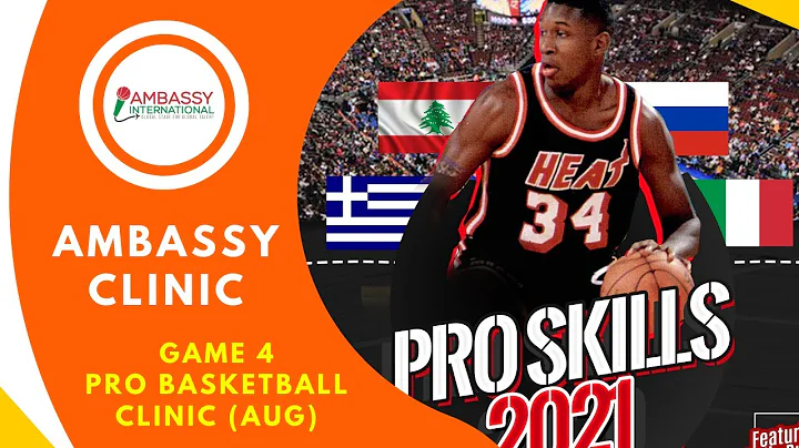 [Game 4] - Ambassy Pro Skills Clinic May 2021 [Hosted by Willie Burton]