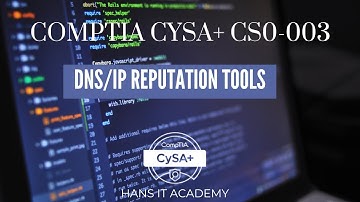 DNS and IP reputation - CompTIA CySA+ CS0-003 1.17