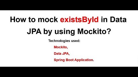 How to mock existsById in Data JPA by using Mockito #Mockito Testing #SpringBoot