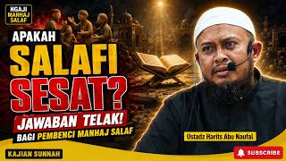 APAKAH SALAFI SESAT? Jawaban Telak Bagi Pembenci Manhaj Salaf‼️ | Ust Harits Abu Naufal