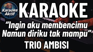 I'm a Poor Person - Trio Ambisi - Karaoke - Pop