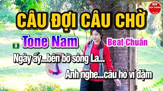Câu Đợi Câu Chờ Karaoke Tone Nam 2023 - New Duy Thắng
