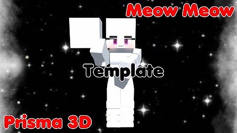Meow Meow // Minecraft Animation + Template {(Prisma 3D)}
