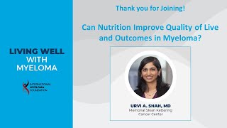 Living Well With Myeloma: Can Nutrition Improve Quality of Life and Outcomes in Myeloma?