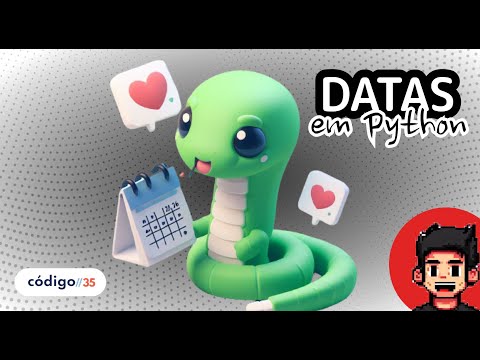 DATAS e HORAS no PYTHON! #python #c35