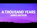 James Arthur - A Thousand Years (Lyrics)