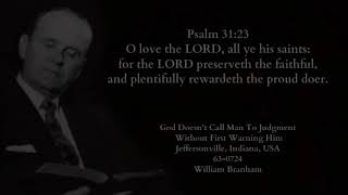 God Doesn't Call Man To Judgment Without First Warning Him - William Branham