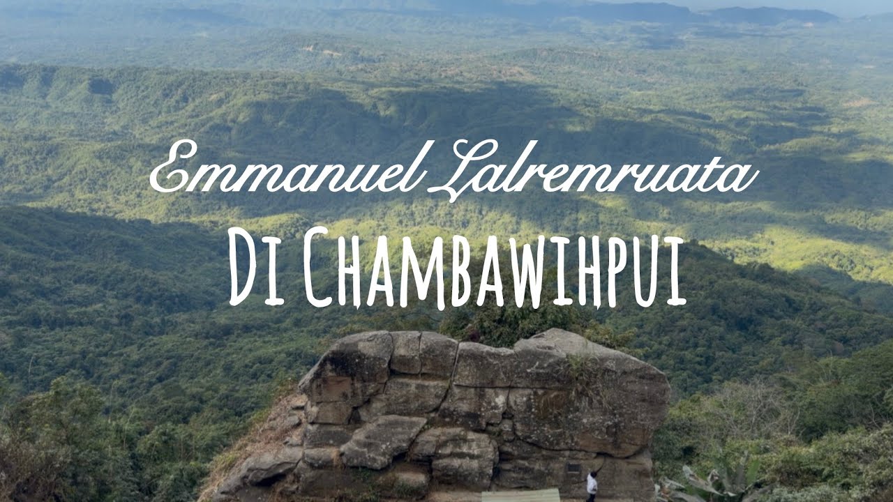 Emmanuel Lalremruata- Di Chambawihpui