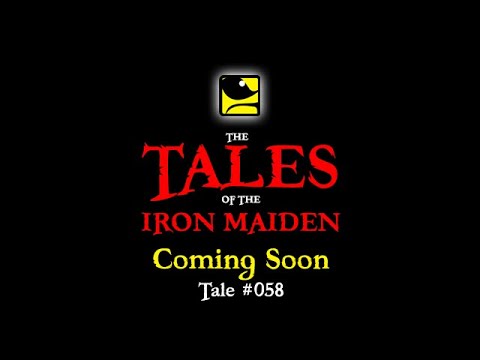 The Tales Of The Iron Maiden - TEASER TALE #058