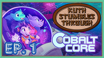 Best Deckbuilder of the Year? - Kuth Stumbles Through Cobalt Core Ep. 1