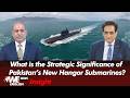 New Hangor Submarine Fleet Will Enhance Credibility of Pakistan’s Deterrence: Pakistan’s Former DCNS